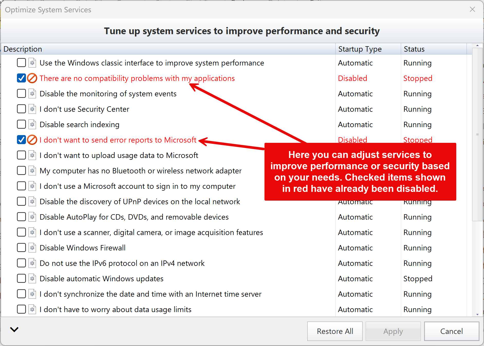 Systeemdiensten optimaliseren: aanvinken = uitschakelen, rood = al uitgeschakeld Windows Manager venster Systeemdiensten optimaliseren: vink per gebruiksscenario de systeemservices aan die u wilt uitschakelen; uitgeschakelde items zijn rood